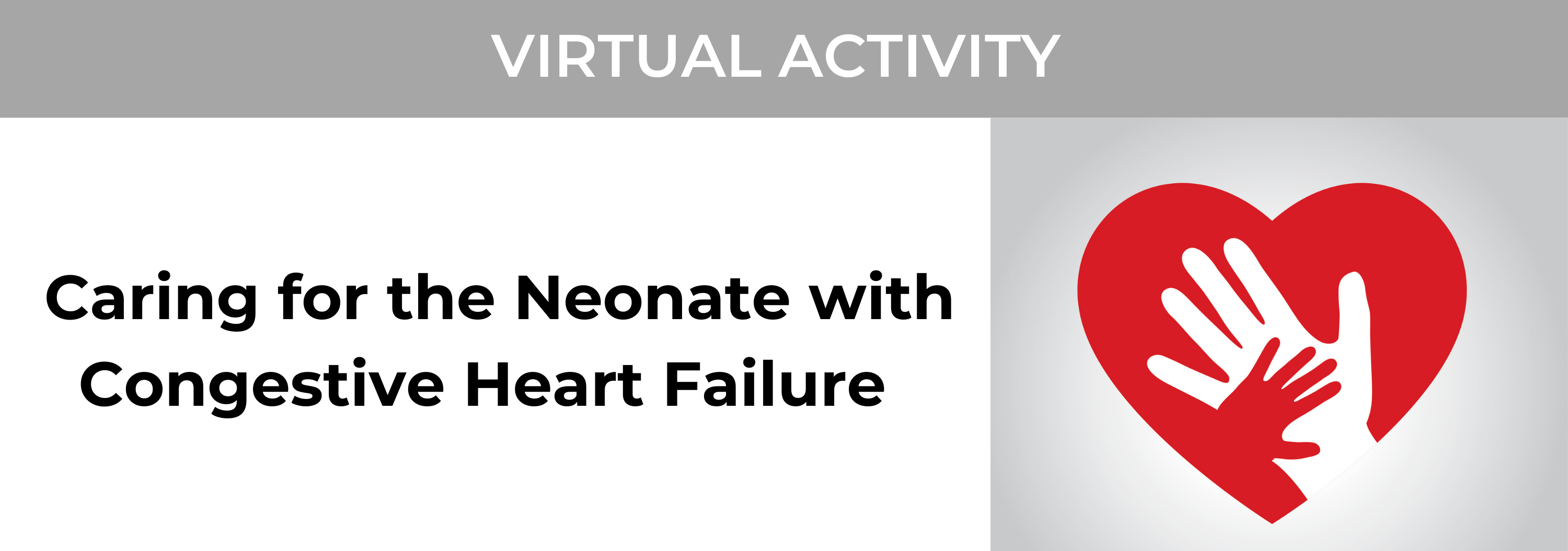 Caring for the Neonate with Congestive Heart Failure Banner
